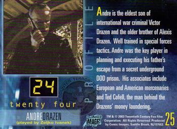 2003 Comic Images 24 Season 1 & 2 #25 Andre Drazen (played by Zeljko Ivanek) Back