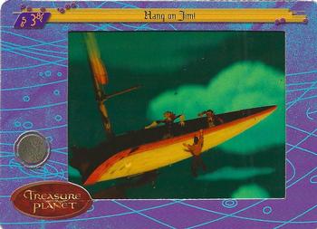 2002 ArtBox Treasure Planet FilmCardz #45 Hang on Jim! Front