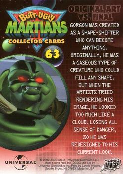 2002 Comic Images Butt-Ugly Martians #63 Gorgon was created as a shape-shifter who can Back