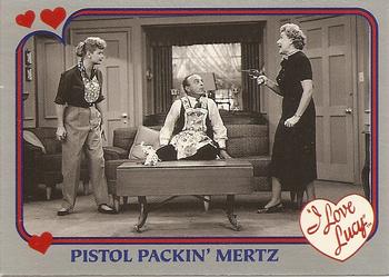 1991 Pacific I Love Lucy #56 Pistol Packin' Mertz Front
