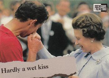 1993 Press Pass The Royal Family #48 Hardly a wet kiss Front