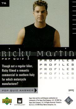 1999 Upper Deck Ricky Martin #76 Though not a regular biker, Ricky filmed a ro Back