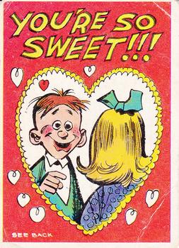 1960 Topps Funny Valentines #11A You're So Sweet!!! Front