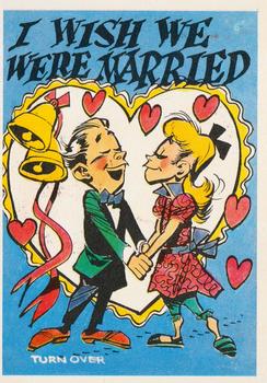 1960 Topps Funny Valentines #47A I Wish We Were Married Front