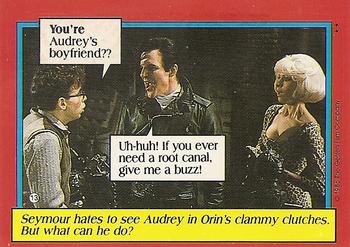 1986 Topps Little Shop of Horrors #13 / You're Audrey's boyfriend?? Back