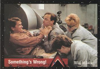 1990 Pacific Total Recall #18 Something's Wrong! Front