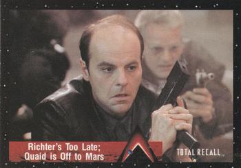 1990 Pacific Total Recall #39 Richter's Too Late; Quaid is Off to Mars Front
