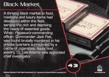 2007 Rittenhouse Battlestar Galactica Season Two #43 A thriving black market in food, medicine an Back