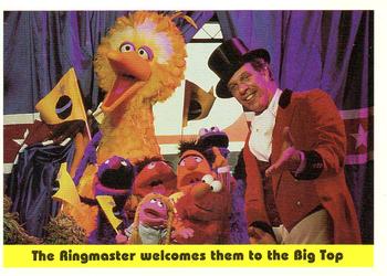 1992 Idolmaker Sesame Street #52 The Ringmaster welcomes them to the Big Top Front