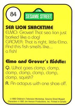 1992 Idolmaker Sesame Street #84 Did you know a sea lion barks like a dog? Back