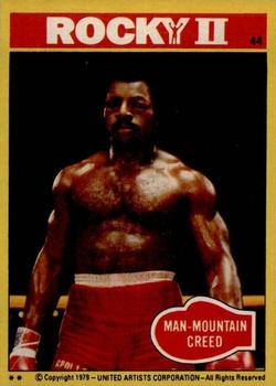 1979 Topps Rocky II #44 Man-Mountain Creed Front