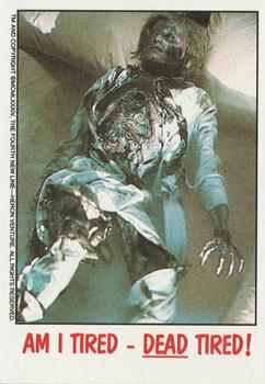 1988 Topps Fright Flicks #53 Am I Tired - _Dead_ Tired! Front