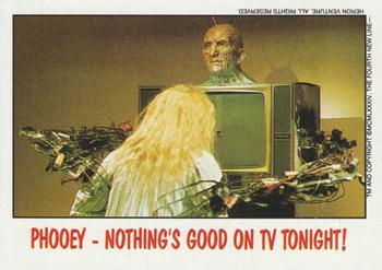 1988 Topps Fright Flicks #79 Phooey - Nothing's Good on TV Tonight! Front