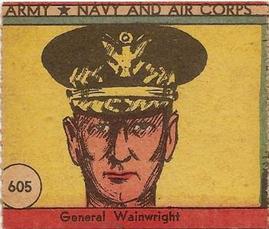 1942 Army, Navy and Air Corps (R18) #605 General Wainwright Front
