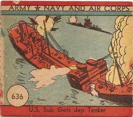 1942 Army, Navy and Air Corps (R18) #636 U.S. Sub Gets Jap Tanker Front