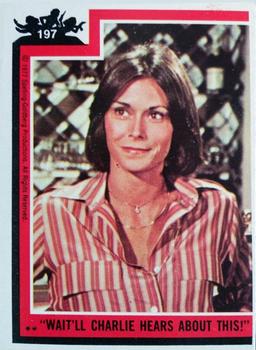 1977 Topps Charlie's Angels #197 Wait'll Charlie Hears About This! Front