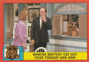 1988 Topps ALF 2nd Series #51 Whatsa matter? Cat got your tongue! Har har! Front