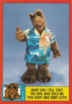 1988 Topps ALF 2nd Series #79 What can I tell you? The girl who sold me this shirt was very cute! Front
