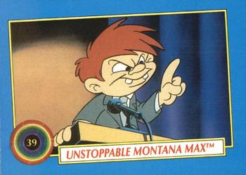 1991 Topps Tiny Toon Adventures #39 Unstoppable Montana Max Front