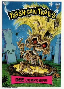 1992 Topps Trash Can Trolls #42a Dee Composing Front