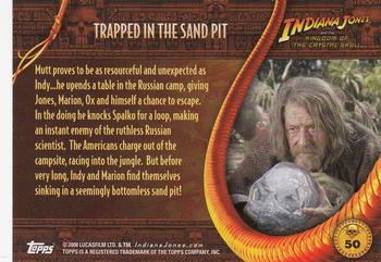 2008 Topps Indiana Jones and the Kingdom of the Crystal Skull #50 Trapped in the Sand Pit Back