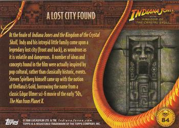 2008 Topps Indiana Jones and the Kingdom of the Crystal Skull #84 A Lost City Found Back