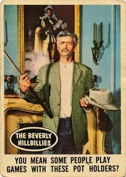 1963 Topps Beverly Hillbillies #65 You mean some people play games with these pot holders? Front