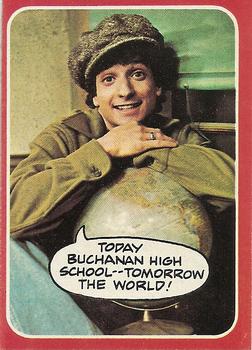 1976 Topps Welcome Back Kotter #32 Today Buchanan High School--tomorrow the world! Front
