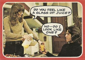 1976 Topps Welcome Back Kotter #47 Do you feel like a glass of juice?  No--do I look like one? Front