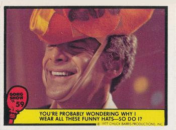 1977 Fleer Gong Show #59 You're probably wondering why I wear all these funny hats -- So do I? Front