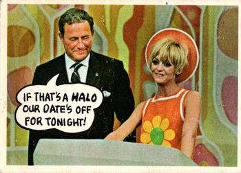 1968 Topps Rowan & Martin's Laugh-In #28 If that's a halo our date's off for tonight! Front