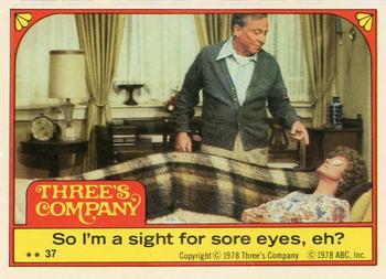 1978 Topps Three's Company #37 So I'm a sight for sore eyes, eh? Front