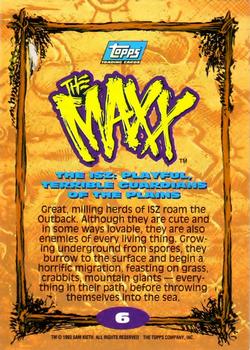 1993 Topps The Maxx #6 The ISZ: Playful, Terrible Guardians of the Plain Back