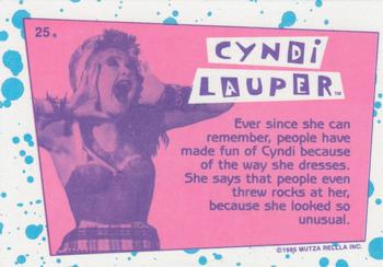 1985 Topps Cyndi Lauper #25 Ever since she can remember, people have made Back