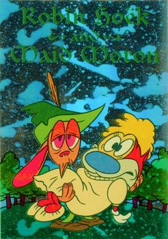 1994 Topps The Ren & Stimpy Show All Prismatic #2 Robin Hoek and Maid Moron Front