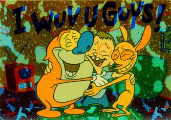 1994 Topps The Ren & Stimpy Show All Prismatic #5 I Wuv U Guys Front