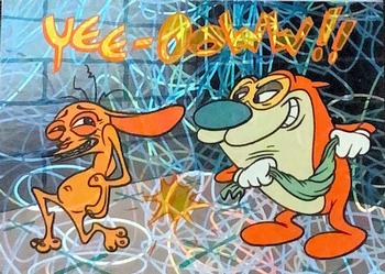 1994 Topps The Ren & Stimpy Show All Prismatic #28 Yee-Ooww Front