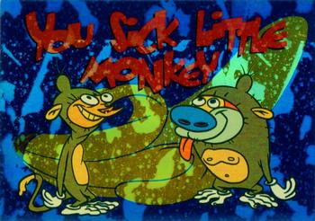 1994 Topps The Ren & Stimpy Show All Prismatic #35 You Sick Little Monkey Front