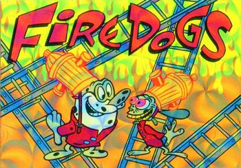 1994 Topps The Ren & Stimpy Show All Prismatic #41 Fire Dogs Front