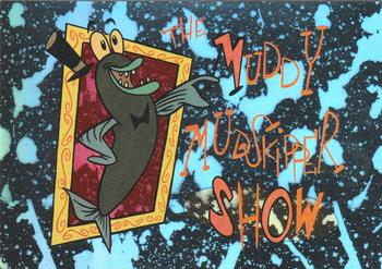 1994 Topps The Ren & Stimpy Show All Prismatic #43 The Muddy Mudskipper Show Front