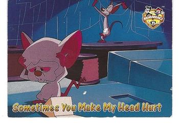 1995 Topps Animaniacs #34 Sometimes You make My Head Hurt, Pinky Front