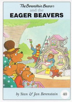 1992 Berenstain Bears #39-40 Especially so when she saw how nice th / EAGER BEAVERS Back