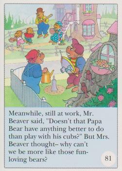 1992 Berenstain Bears #81-82 Meanwhile, still at work, Mr. Beaver s / As Mr. Beaver watched Papa and the cub Front