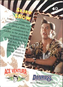 1995 Donruss Ace Ventura: When Nature Calls #40 Slide Show Back