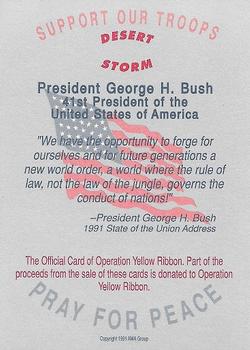 1991 AMA Group Desert Storm Operation Yellow Ribbon - Case Inserts #NNO President George H. Bush Back