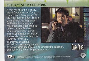 2002 Topps Dark Angel #15 Detective Matt Sung Back