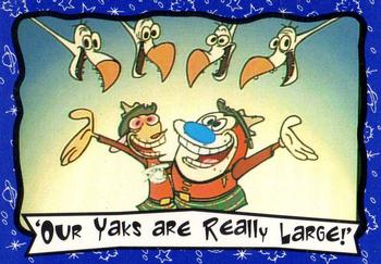 1995 Dynamic Marketing The Ren & Stimpy Show #38 Our yaks are really large! Front