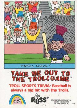 1992 Topps Russ Trolls #12 Take Me Out to the Trollgame Back