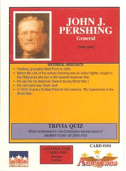1992 Starline Americana #104 John J. Pershing Back