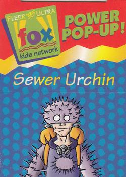 1995 Ultra Fox Kids Network - Power Pop-Ups #3of24 Sewer Urchin Front